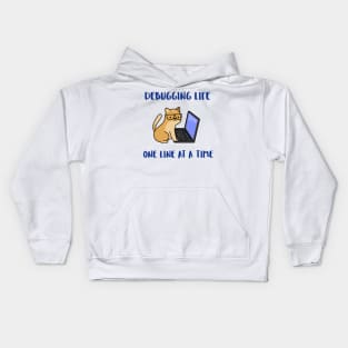 debugging life one line at a time Kids Hoodie